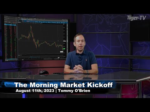 August 11th The Morning Market Kickoff with Tommy O'Brien on TFNN - 2023