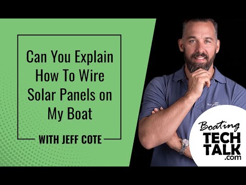 Can You Explain How To Wire Solar Panels on My Boat?