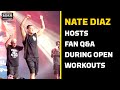 Nate Diaz Does Q&A During Open Workout | Paul vs. Diaz | MMA Fighting