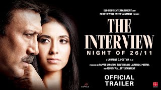 The Interview: Night of 26/11 Official Trailer | Jackie Shroff | Anjum Nayar | Laurens Postma video