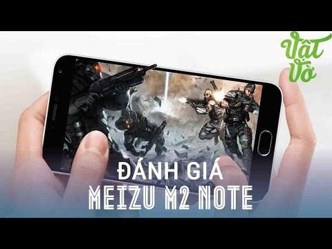 Vật Vờ| Đánh giá chi tiết Meizu M2 Note: thêm điện thoại đáng chọn dưới 4 triệu