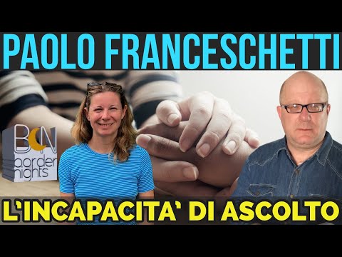 L'INCAPACITA' DI ASCOLTO - PAOLO FRANCESCHETTI con ROBERTA SILVESTRIN