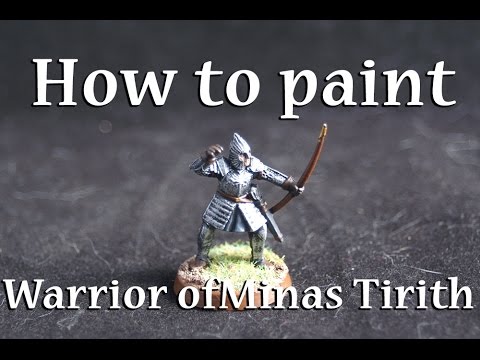 How to paint: Warrior of Minas Tirith