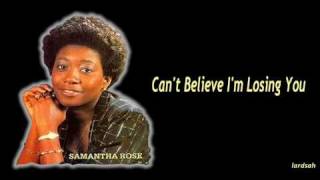 Samantha Rose - Can&#39;t Believe I&#39;m Losing You