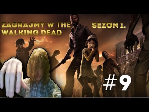 Zagrajmy w The Walking Dead sezon 1. odc.9
