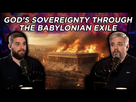 Why Did God Allow the Babylonian Exile?
