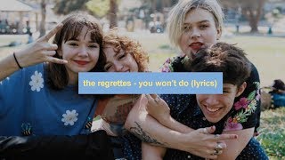 You Won't Do - The Regrettes (lyrics)