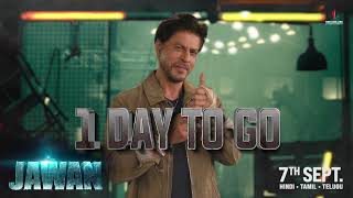 Jawan - 1 Day To Go  Shah Rukh Khan  Atlee  Nayant