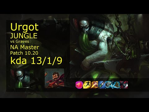 Urgot Jungle vs Graves - NA Master 13/1/9 Patch 10.20 Gameplay