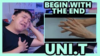 UNI.T - Begin With The End [끝을 아는 시작] MV Reaction [I REALLY SHOULD HAVE WATCHED THIS SHOW.]