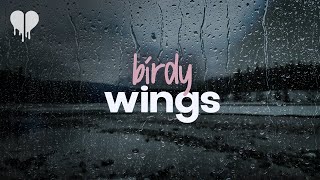 birdy - wings &quot;it made me think of you&quot; (lyrics)