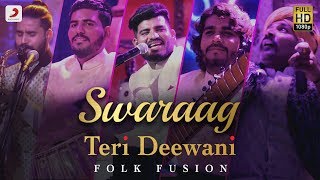 Teri Deewani - Swaraag | Folk-Fusion - YouTube