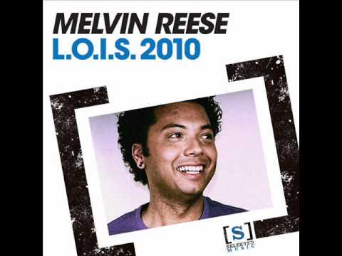 Melvin Reese - LOIS 2010 (Orson Welsh Mix)