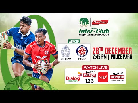 Police SC vs CR & FC - Maliban Inter-Club Rugby League 2025/26