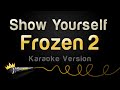 Frozen 2 - Show Yourself (Karaoke Version)