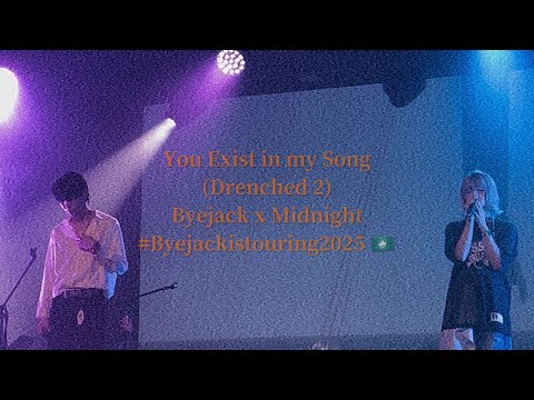 Byejack x Midnight - You Exist in my Song (Drenched 2) Live - #Byejackistouring2025 in Macau