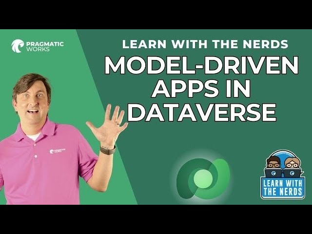 Dataverse Tutorial: Create Powerful Model-Driven Apps from Scratch