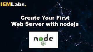 Download the video "Creating a Web Server with nodejs | Backend | Web Developemt | Tutorial | IEMLabs"