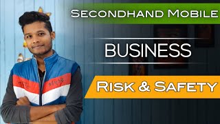 Profit of Used Phone Business || Secondhand Mobile Business Risk & Safety