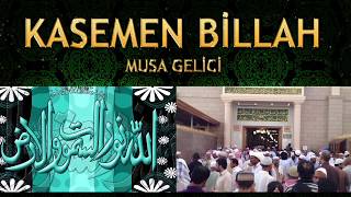 Kasemen Billah - İlahi / Marş - Musa Gelici