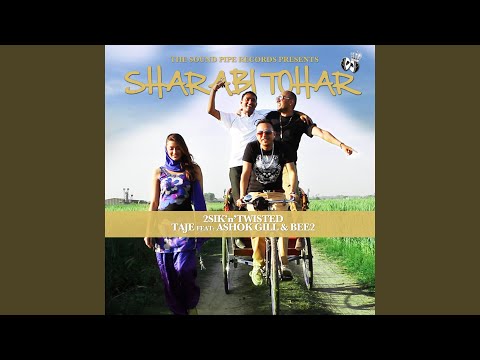 Sharabi Tohar (feat. Ashok Gill and BEE2)