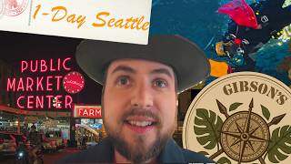 Ultimate One-Day Field Guide to Seattle Washington