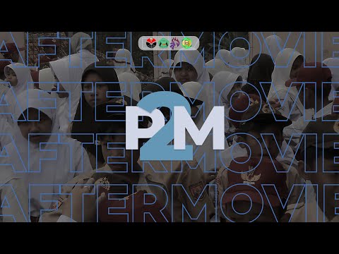 AFTERMOVIE P2M 2024