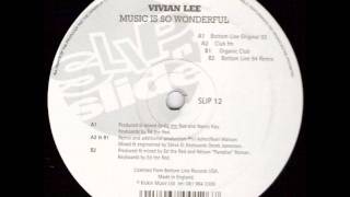 Vivian Lee - Music Is So Wonderful (Organic Club)