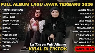 Download lagu LA TASYA FULL ALBUM 2026 TERBARU||TANPO HUBUNGAN_RAISO NGAPUSI_RASAH BALI||TANPA IKLAN mp3