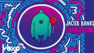 Jacob Banks - Chainsmoking (Audio)