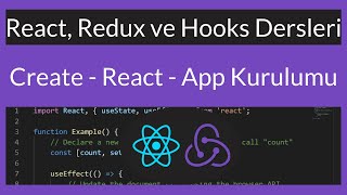 React, Redux ve Hooks Ders 4 : Create-React-App Kurulumu