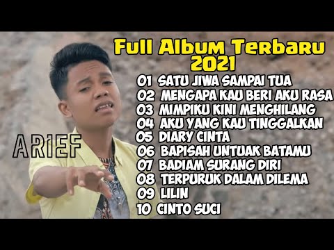 ARIEF Terbaru 2021 Full Album - Satu Jiwa Sampai Tua - Lagu Baper