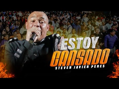 ESTOY CANSADO UN MENSAJE DE FORTALEZA | STEVEN JAVIER