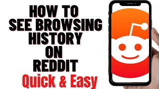 HOW TO SEE BROWSING HISTORY ON REDDIT,how to view search history on reddit