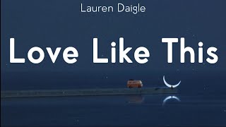 Love Like This - Lauren Daigle (with Lyrics)