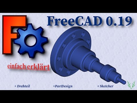 FreeCAD 0.19 Wie du ein Drehteil ganz einfach modellierst | PartDesign | Sketcher