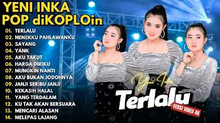 Download lagu TERLALU - NENEKKU PAHLAWANKU - SAYANG - YANK - AKU TAKUT || YENI INKA FULL ALBUM VIRAL TERBARU 2026 mp3