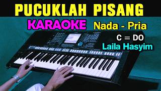 Download lagu PUCUK PISANG - Laila Hasyim | KARAOKE Nada Nada Pria Cowok || Live Keyboard mp3