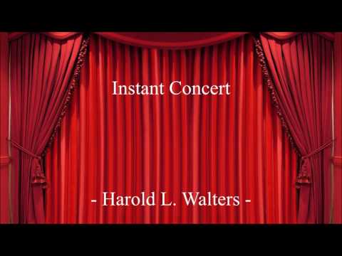 Instant Concert - Harold L. Walters