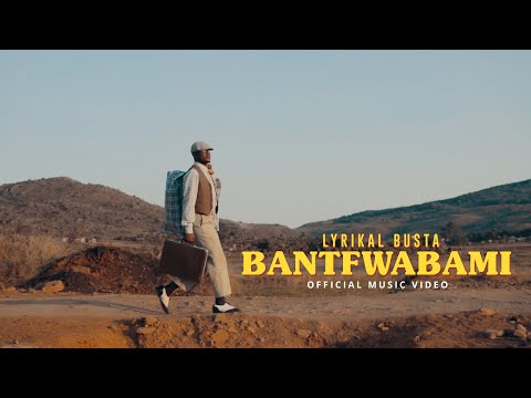 Lyrikal Busta - Bantfwabami (Official Music Video)