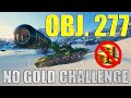 High Damage Games with Obj. 277: No Gold Challenge! | World of Tanks