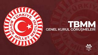 #canlı | TBMM Genel Kurulu, gündemindeki konuları görüşüyor