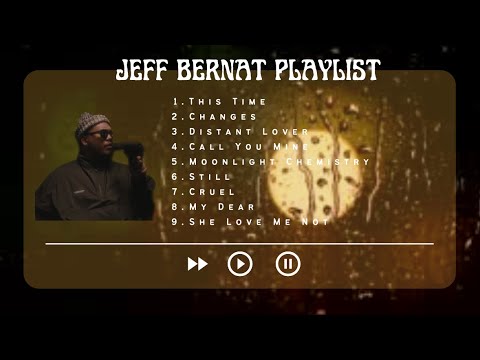 Jeff Bernat Song Playlist