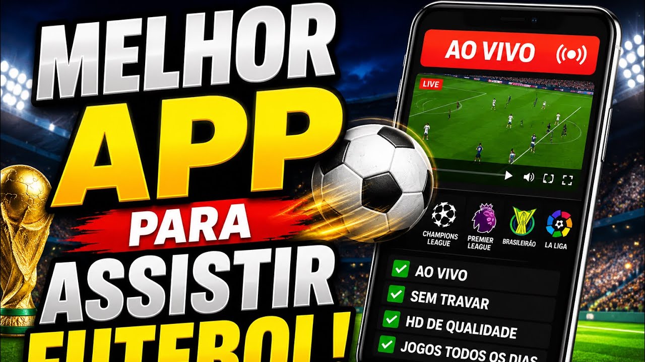 APLICATIVO PARA ASSISTIR FUTEBOL AO VIVO SEM TRAVAMENTOS O MELHOR APP VER JOGOS DE FUTEBOL
