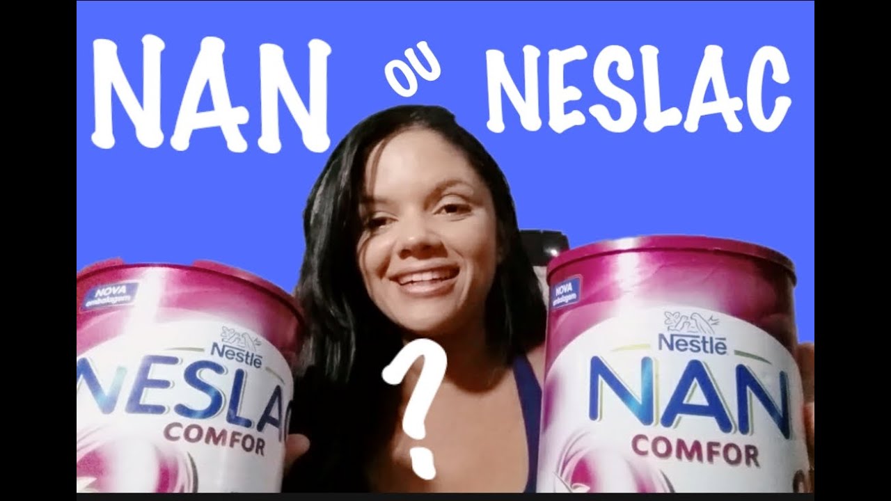 QUAL A DIFERENÇA ENTRE NAN E NESLAC/ FÓRMULAS E COMPOSTOS LÁCTEOS