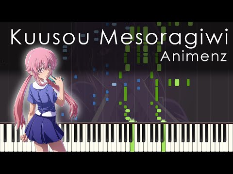 Kuusou Mesorogiwi - Mirai Nikki OP1 - Animenz [Piano Transcription]