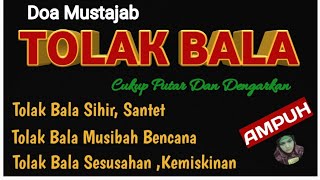 Download lagu Doa Tolak Bala Memohon  Perlindungan Diri Agar Terhindar Dari Musibah ,Marabahaya ,Kesusahan Hidup mp3