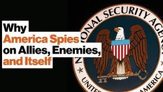 Why America Spies on Allies, Enemies, and Itself | Barry Posen