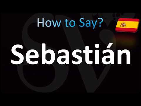 How to Pronounce ''Sebastian'' Correctly in Spanish