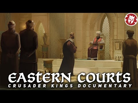 How Eastern Courts Worked - Crusader Kings III DOCUMENTARY